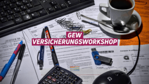 GEW-Versicherungsworkshop @ Norbert-Gansel-Hörsaal