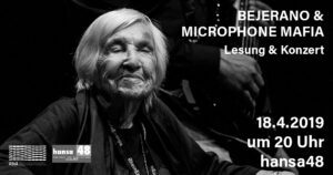 Bejerano & Microphone Mafia // Lesung & Konzert @ Hansa48