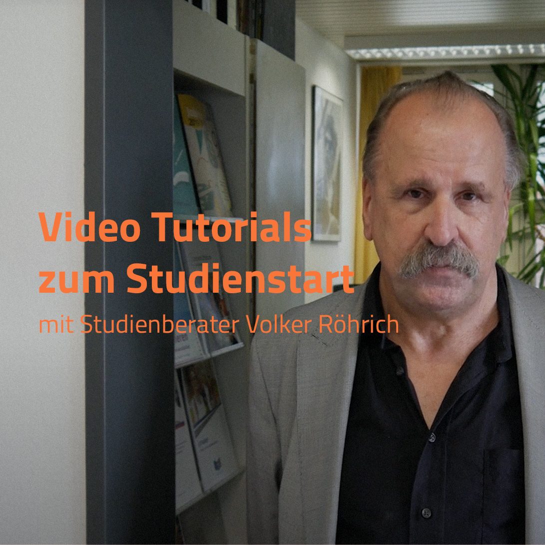 Video Tutorials zum Studienstart. Mit Studienberater Volker Röhrich