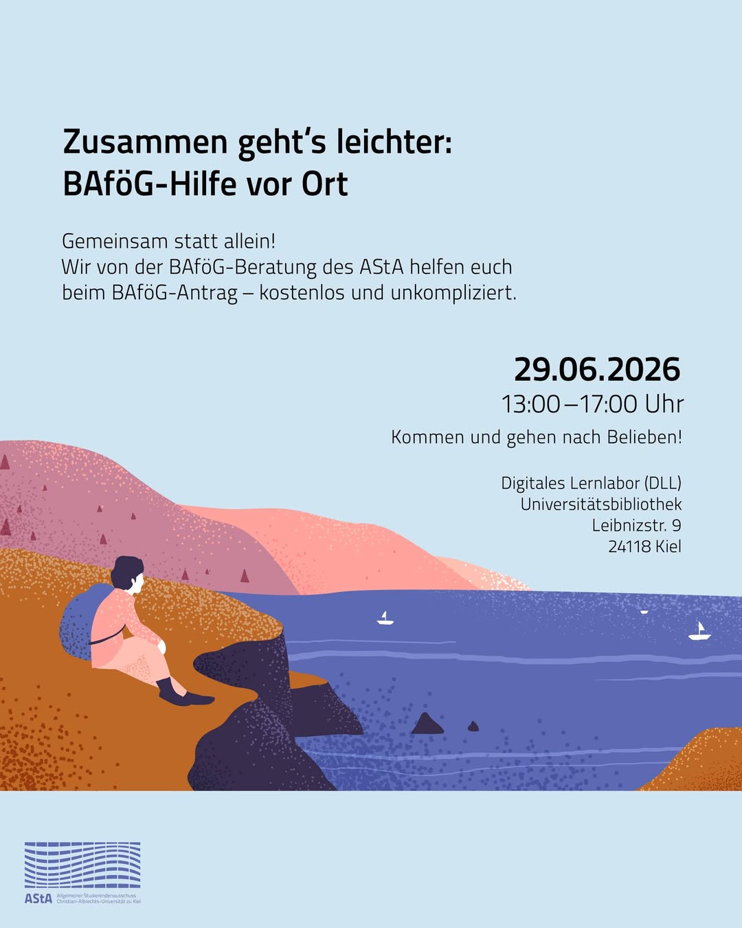 Grafik zur Veranstaltung „Zusammen geht’s leichter: BAföG-Hilfe vor Ort“. Die BAföG-Beratung des AStA unterstützt kostenlos beim BAföG-Antrag. Termin: 29.06.2026, 13:00–17:00 Uhr, Digitales Lernlabor der Universitätsbibliothek Kiel, Leibnizstr. 9, 24118 Kiel. Kommen und Gehen ist jederzeit möglich.