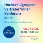 Plakat: Hochschulgruppen-Vertreter*innen-Konferenz (HSGVK)